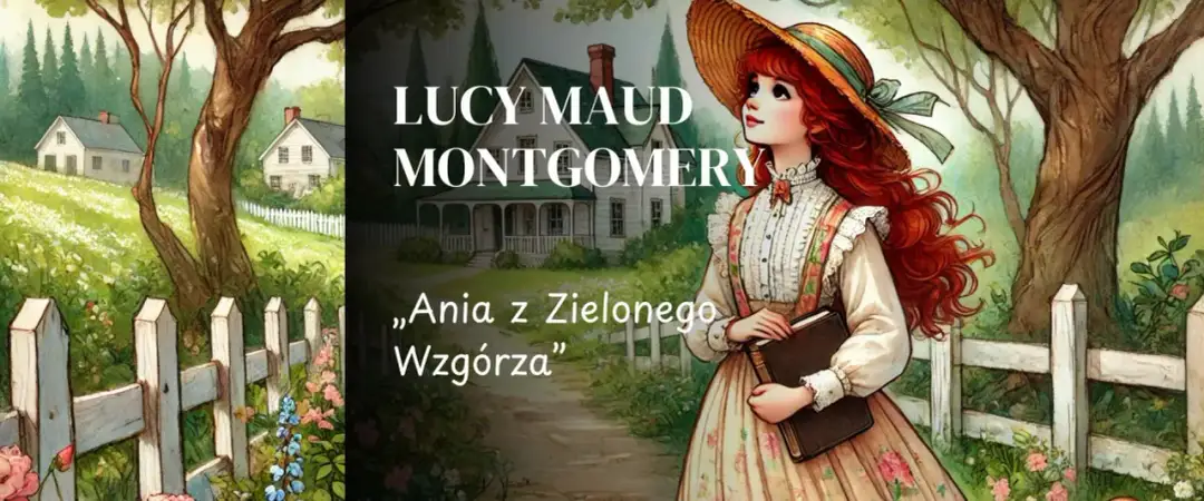 Ania z Zielonego Wzgórza: Charakterystyka, przemiana i relacje