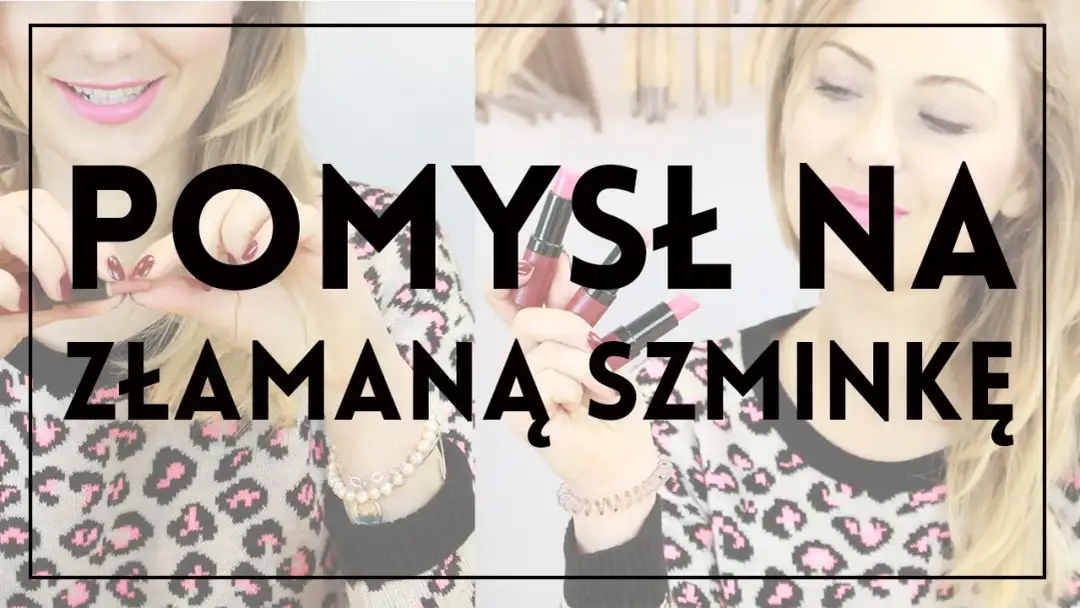 Jak naprawić złamaną szminkę - proste sposoby na skuteczną naprawę