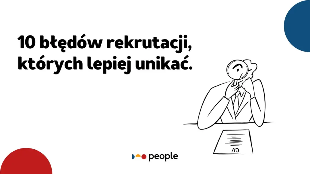 Jak zatrudnić pracownika: uniknij najczęstszych błędów w rekrutacji