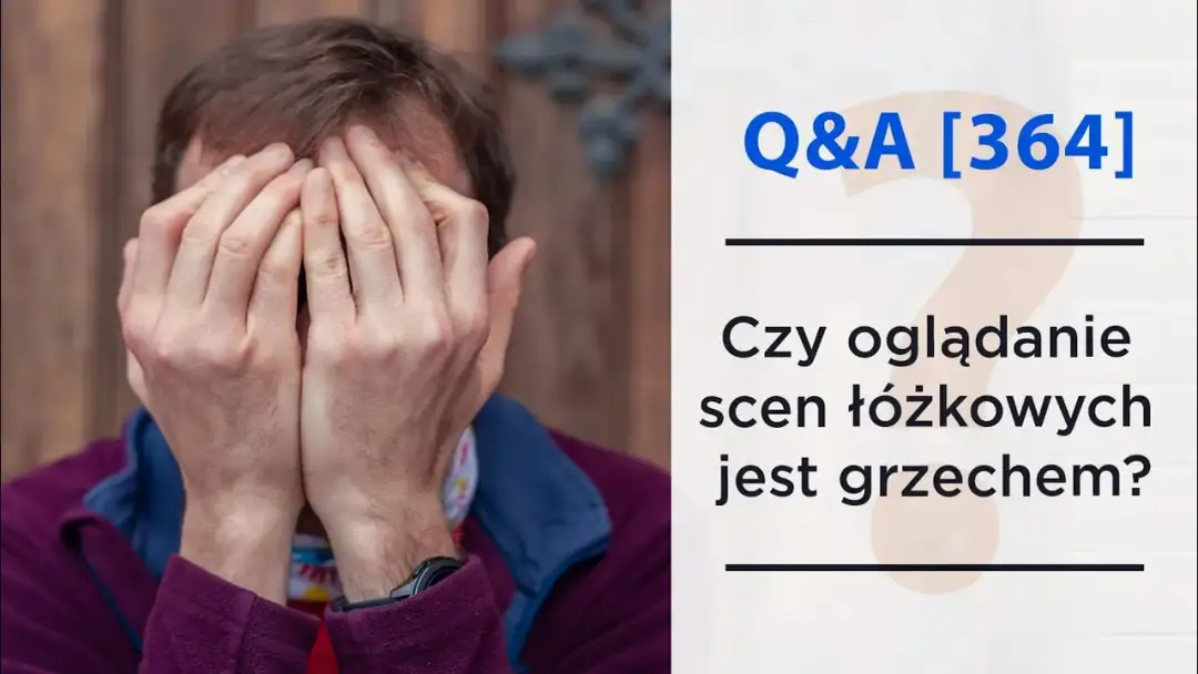 Czy oglądanie filmów erotycznych to grzech? Odkryj prawdę o moralności