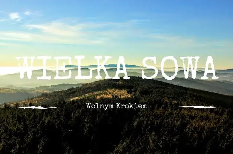 Wielka Sowa – najlepsze szlaki, które musisz znać przed wędrówką