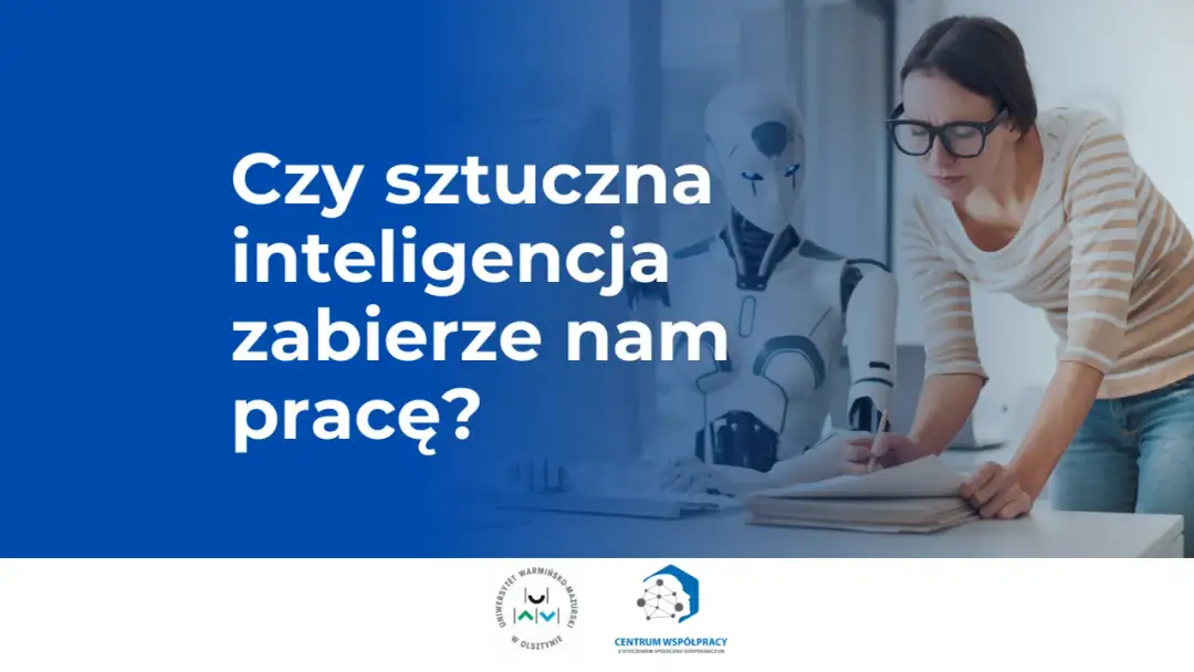 Czy sztuczna inteligencja zastąpi człowieka - Prawda o rynku pracy