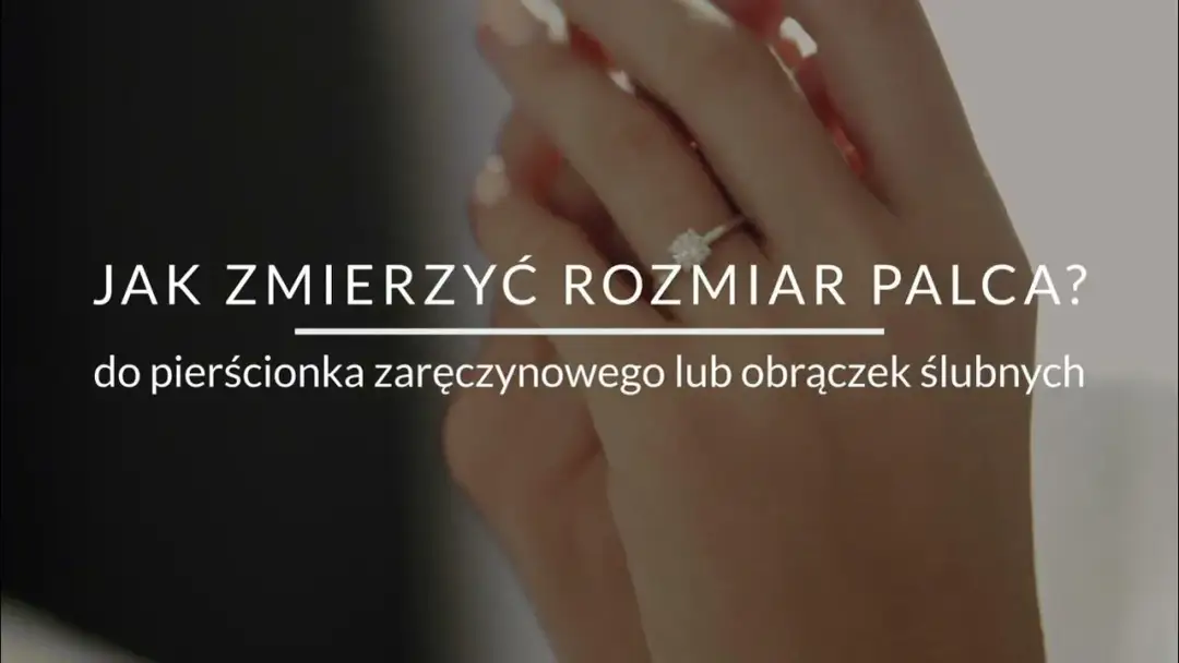 Jak zmierzyć rozmiar palca na obrączkę i uniknąć nietrafionych zakupów