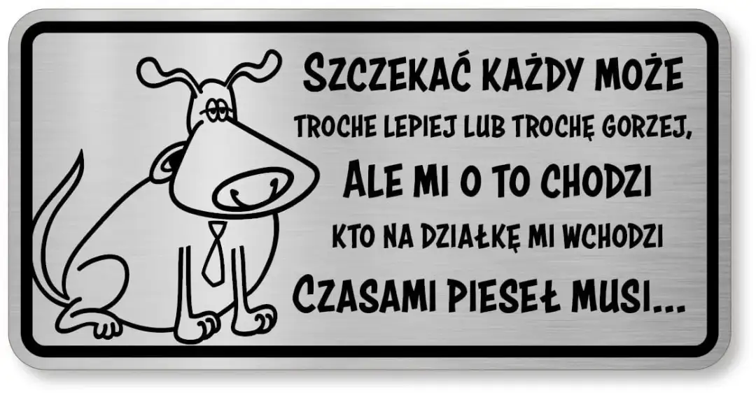 Najzabawniejsze tabliczki uwaga zły pies, które rozbawią każdego do łez