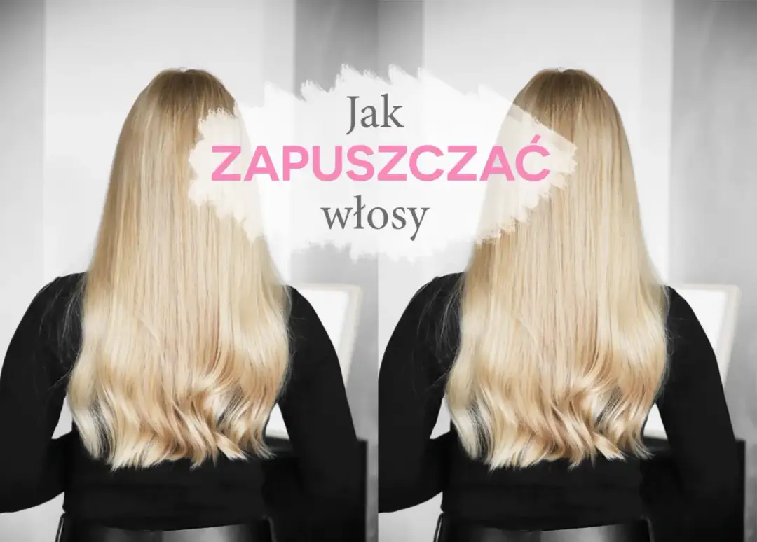 Jak zapuścić włosy - Dlaczego długość stoi w miejscu?