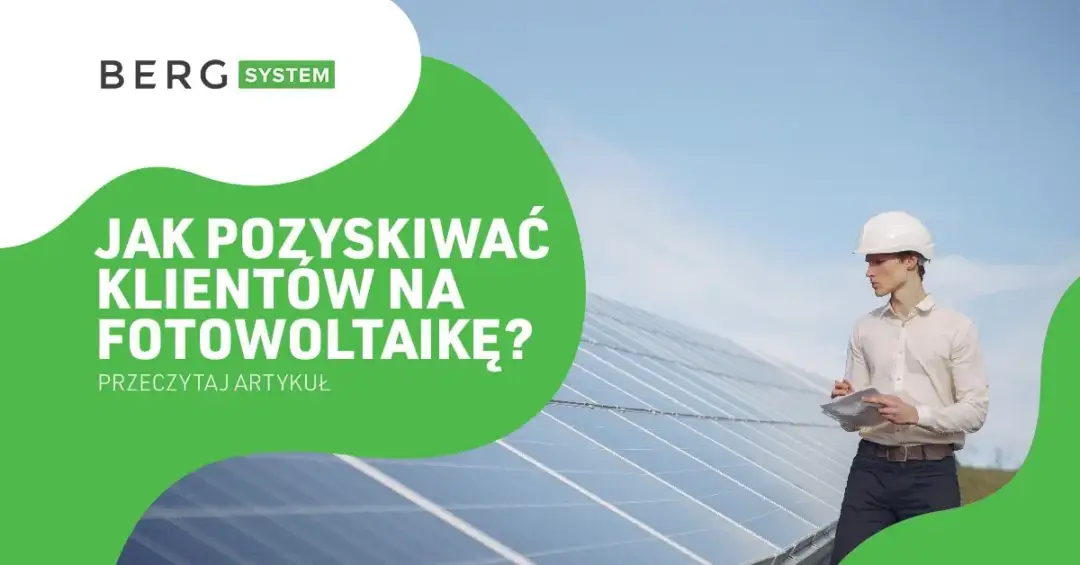 Skuteczne sposoby jak szukać klientów na fotowoltaikę: 8 sprawdzonych metod