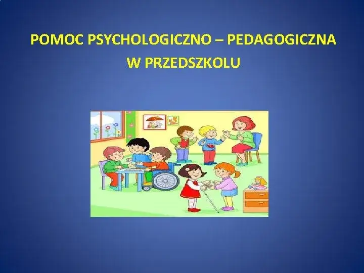 Pomoc psychologiczno-pedagogiczna w przedszkolu: Przewodnik