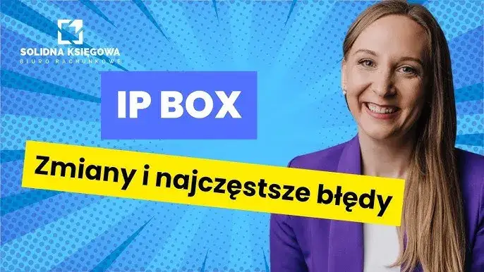 Jak rozliczyć IP Box? Praktyczny przewodnik i błędy