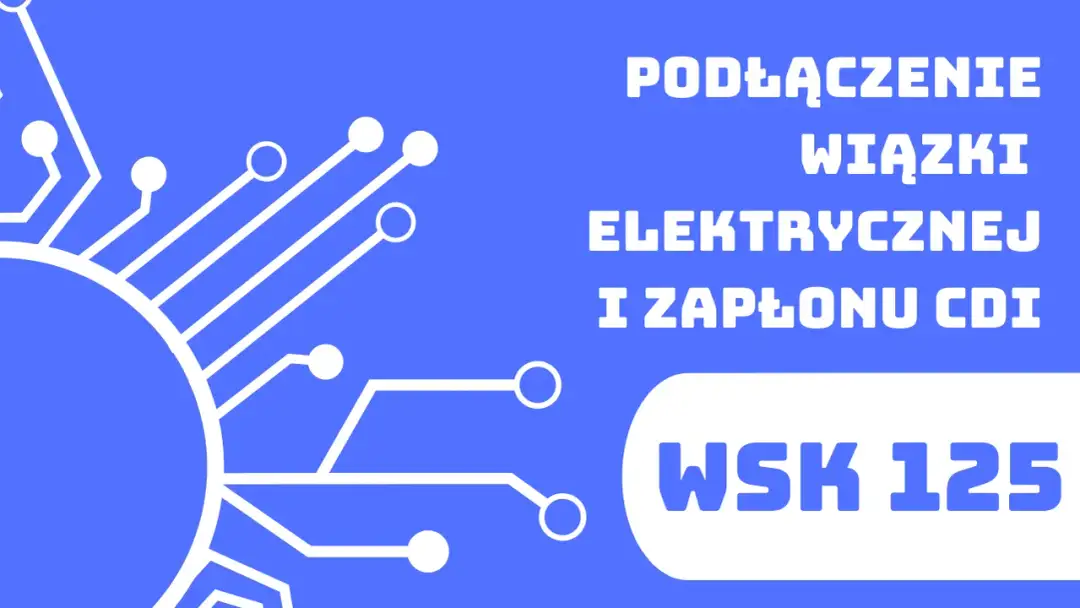Jak podłączyć kable do silnika WSK 125 - uniknij kosztownych błędów