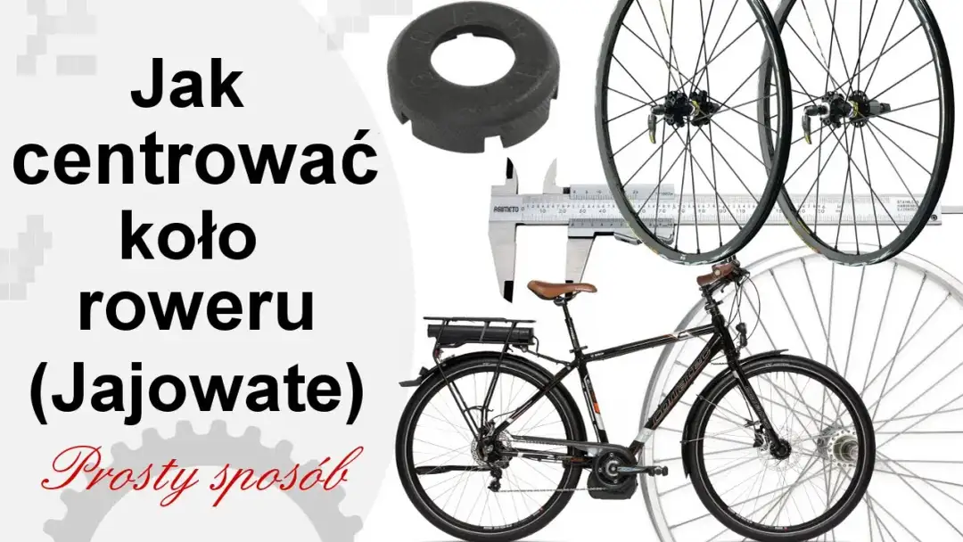 Jak wycentrować koło w rowerze i uniknąć nieprzyjemnych wibracji