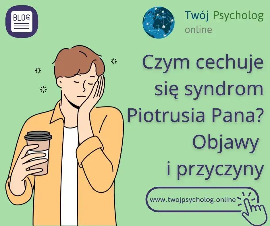 Syndrom Piotrusia Pana objawy – jak je rozpoznać i zrozumieć