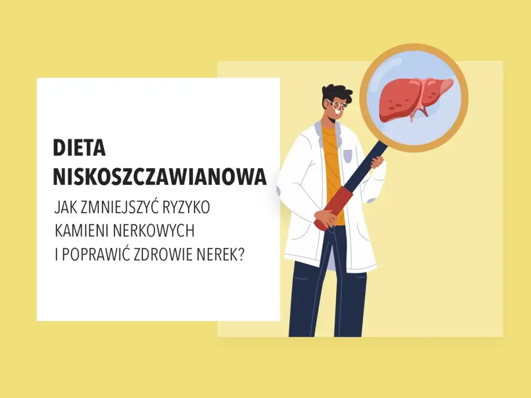 Szczawiany - Gdzie występują i jak uniknąć kamieni nerkowych?