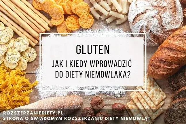 Jak wprowadzić gluten do diety dziecka bez ryzyka alergii?