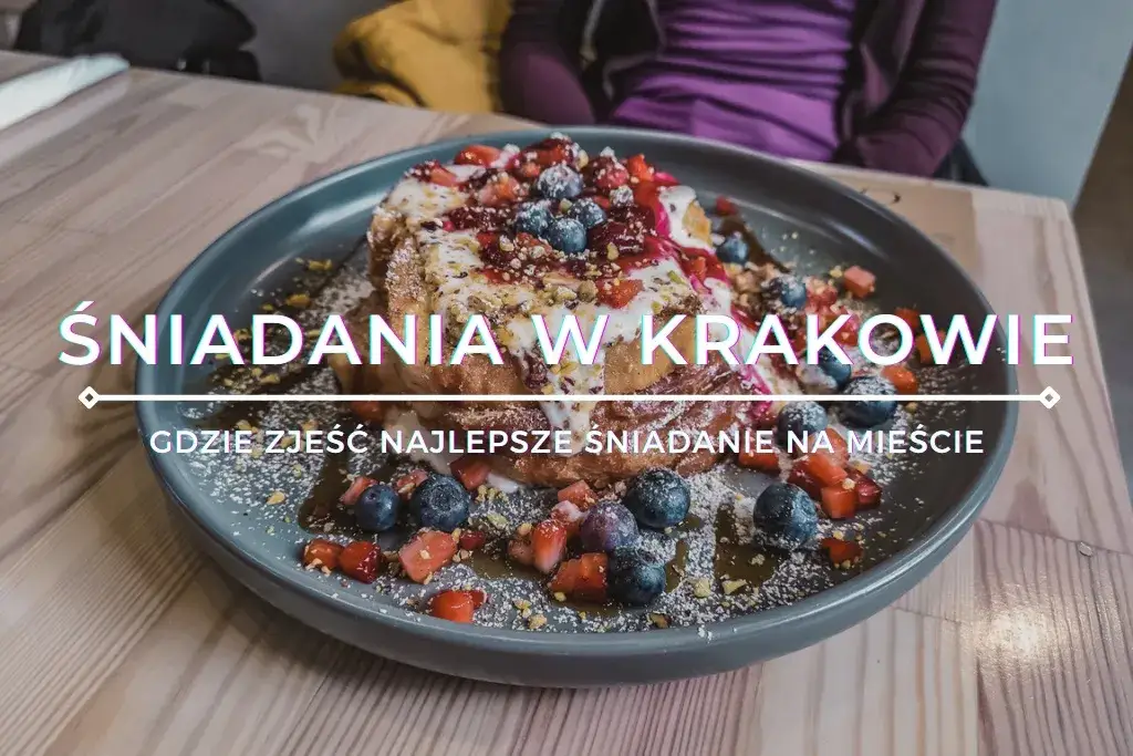 Gdzie dobrze zjeść w Krakowie: Najlepsze miejsca
