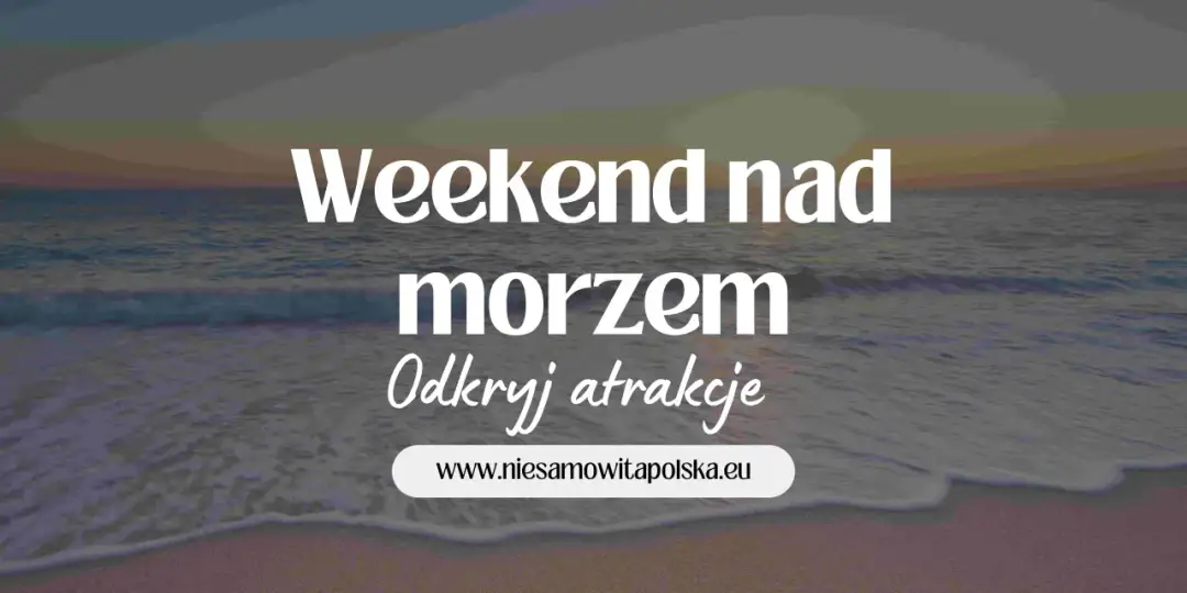 Gdzie szukać noclegów nad morzem? Odkryj najlepsze oferty i porady