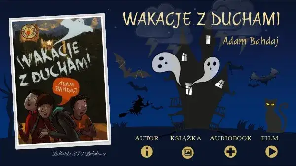 Adam Bahdaj i jego książka Wakacje z duchami – historia pełna tajemnic