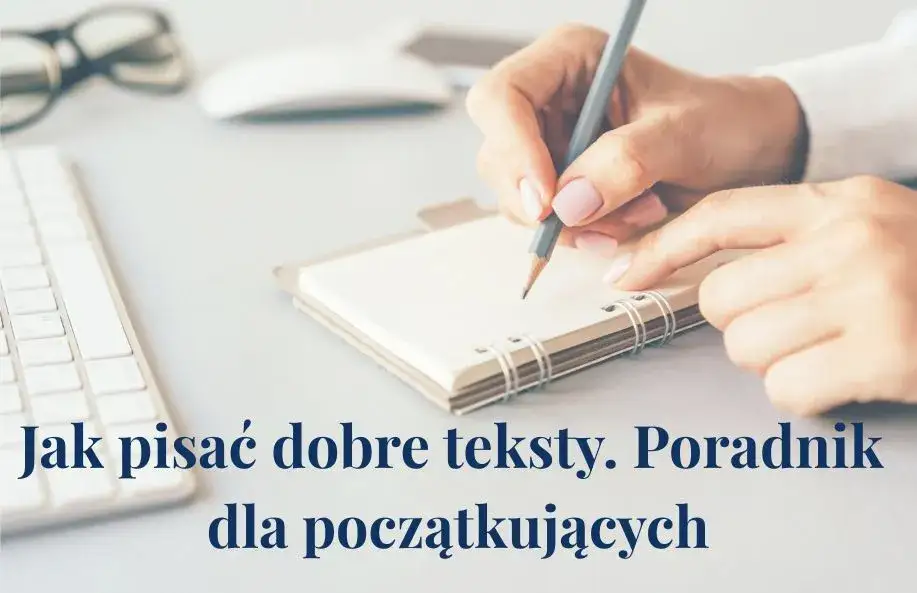 Jak się pisze krótki tekst? Kluczowe zasady skutecznego pisania