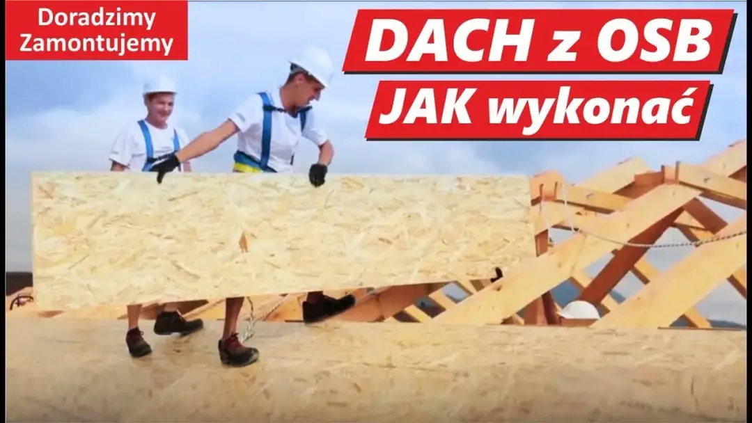 Jaką płytę OSB na dach wybrać, aby uniknąć problemów z wilgocią?