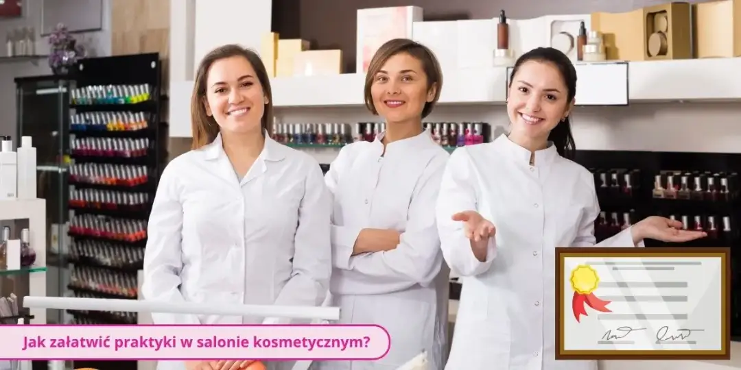 Jak załatwić praktyki w salonie kosmetycznym: 6 skutecznych kroków
