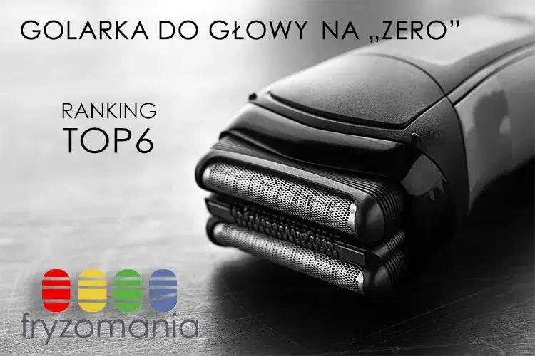 Perfekcyjne golenie głowy? Czy golarka na zero jest kluczem sukcesu?