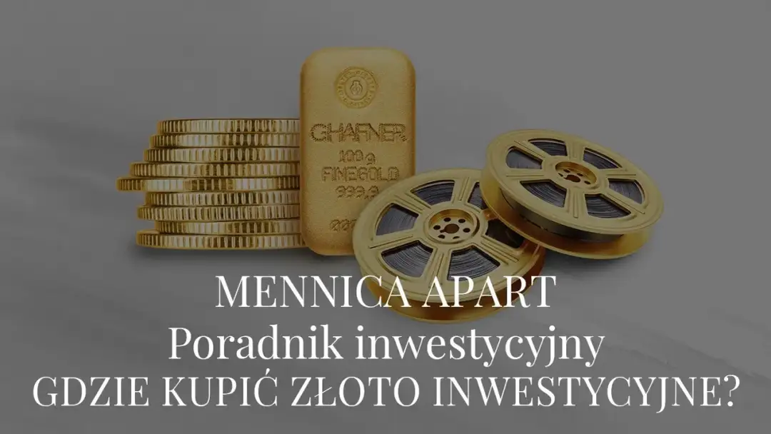Gdzie kupić złoto inwestycyjne? Sprawdzone miejsca i porady