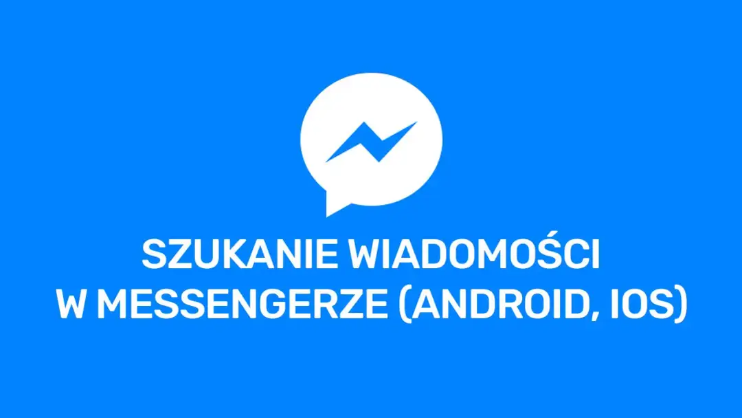 Jak znaleźć wiadomość na messengerze po dacie bez frustracji