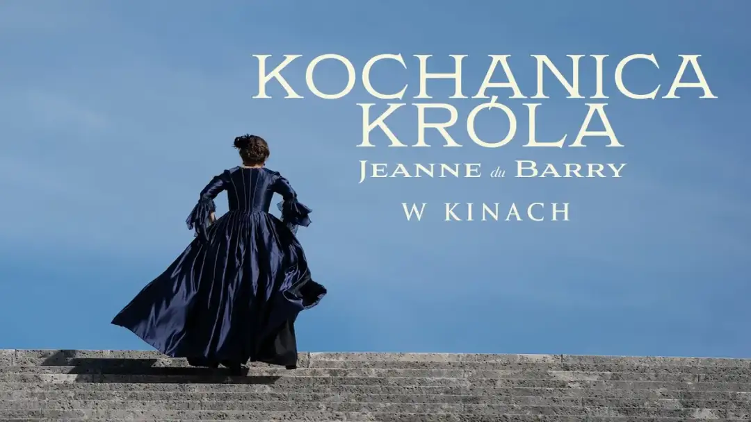 Kochanica Króla Jeanne du Barry - wciągający dramat historyczny z 2023 roku. Recenzja