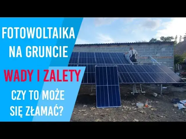 Elektrownia słoneczna wady i zalety: Co musisz wiedzieć przed inwestycją