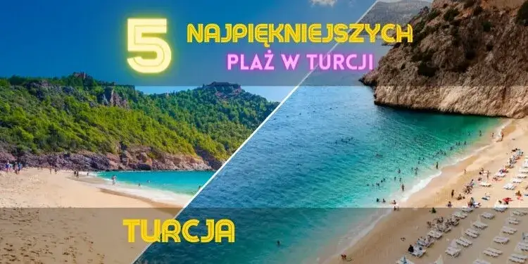 Turcja: Najpiękniejsze miejsca na wakacje? Odkryj ukryte perełki!