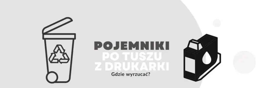 Gdzie wyrzucić opakowanie po tuszu do drukarki, aby nie szkodzić środowisku?
