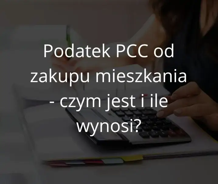 Jaki podatek od zakupu mieszkania? Sprawdź, ile zapłacisz i jak uniknąć kosztów