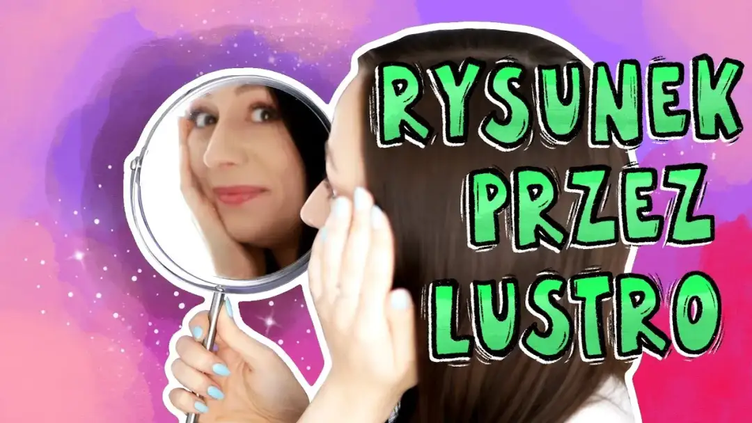 Jak narysować lustro? Realistyczne szkło i odbicia bez błędów