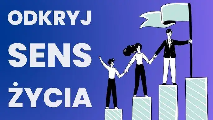 Jak odzyskać sens życia i odnaleźć wewnętrzne spełnienie
