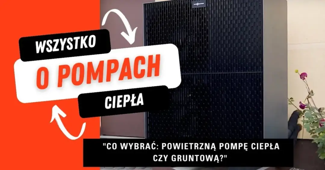 Pompa ciepła gruntowa czy powietrzna – która jest bardziej opłacalna?