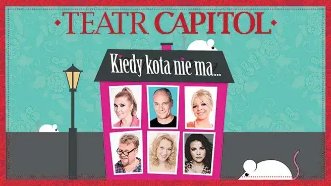 Spektakl kiedy kota nie ma - terminy, bilety i opinie widzów