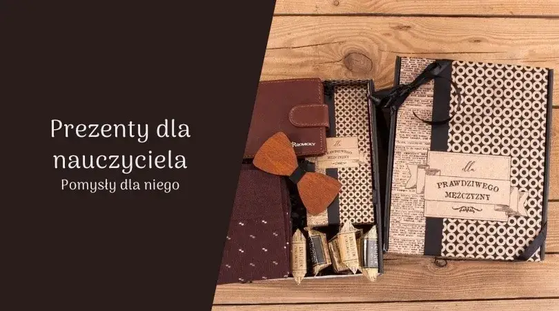 Co kupić wychowawcy na koniec roku? 10 wyjątkowych pomysłów na prezenty