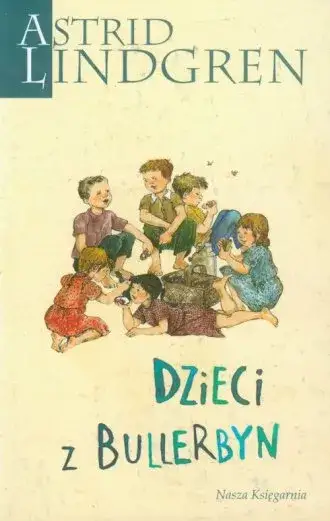 Astrid Lindgren: Magiczna historia dzieci z Bullerbyn, które pokochał świat