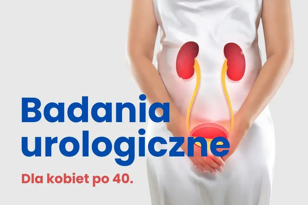 Jakie badania wykonuje urolog kobiecie i dlaczego są ważne?