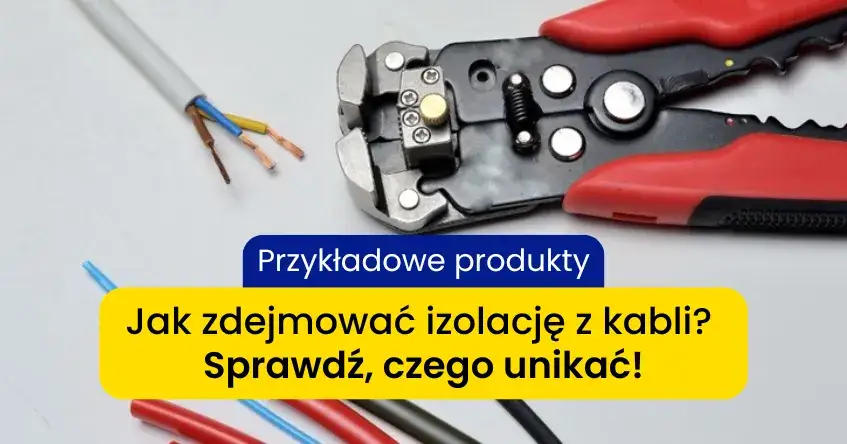 Jak zaizolować kabel - uniknij uszkodzeń i zrób to poprawnie