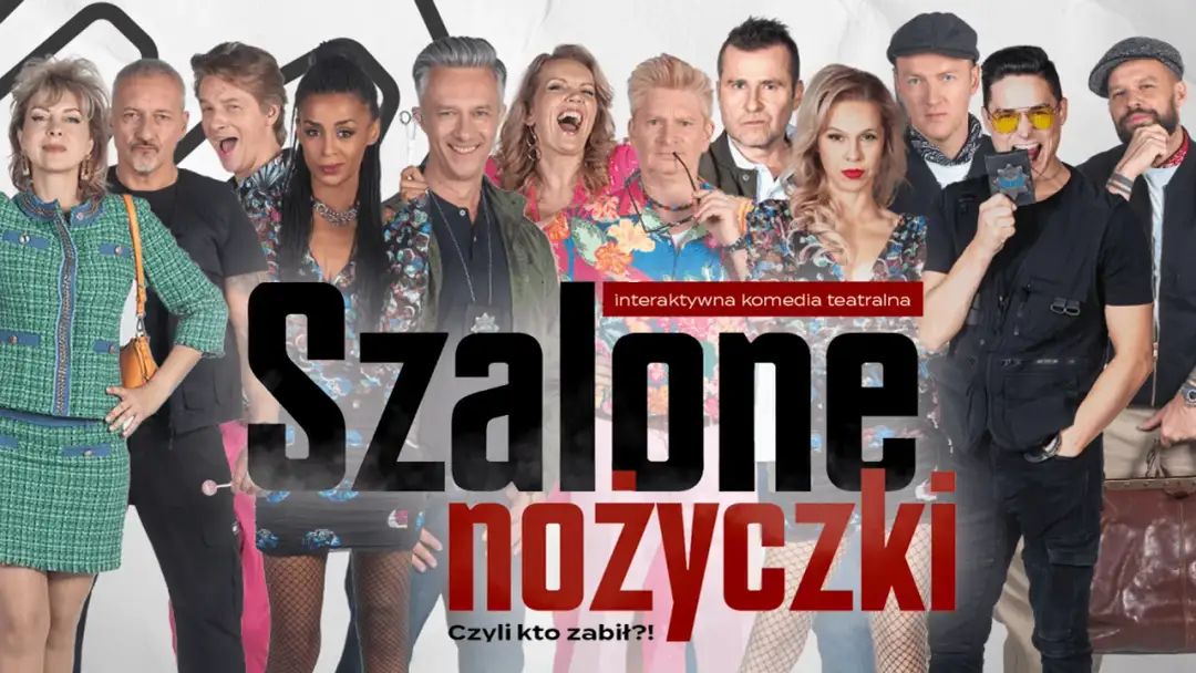 Szalone nożyczki spektakl - interaktywna komedia, która zaskakuje