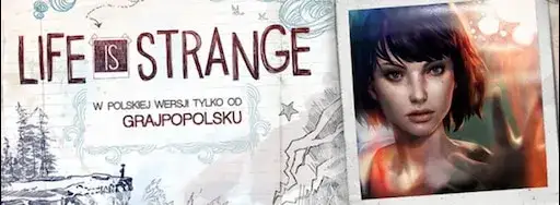 Jak zdobyć spolszczenie do Life is Strange na Steam i cieszyć się grą