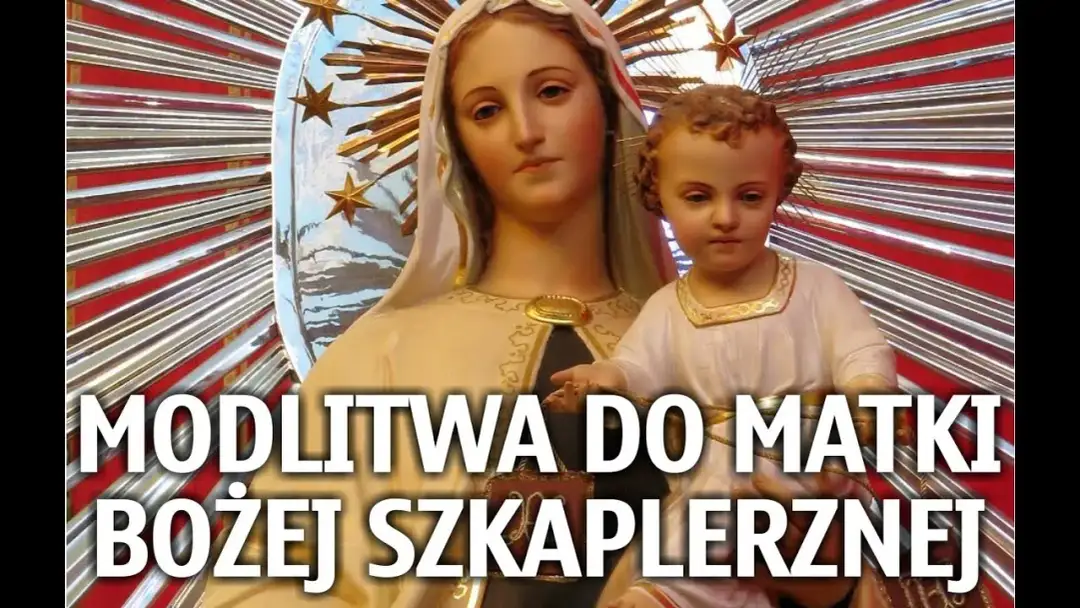 Litania do Matki Bożej Szkaplerznej: modlitwa, która zmienia życie duchowe