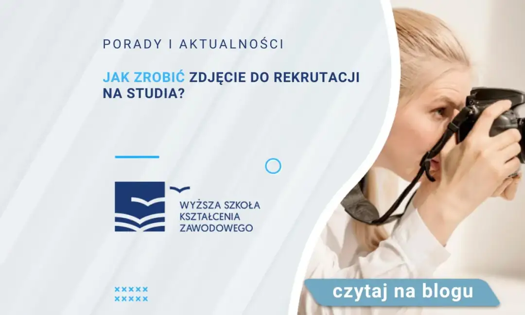 Jak zrobić zdjęcie do rekrutacji na studia, aby uniknąć błędów