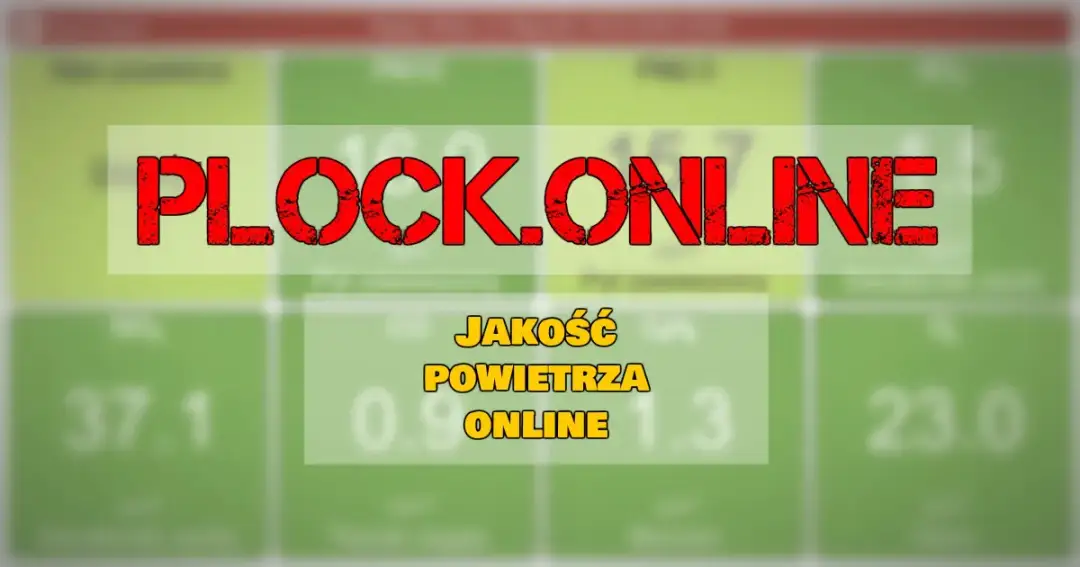 Jakość powietrza w Płocku – aktualne dane i wskaźniki