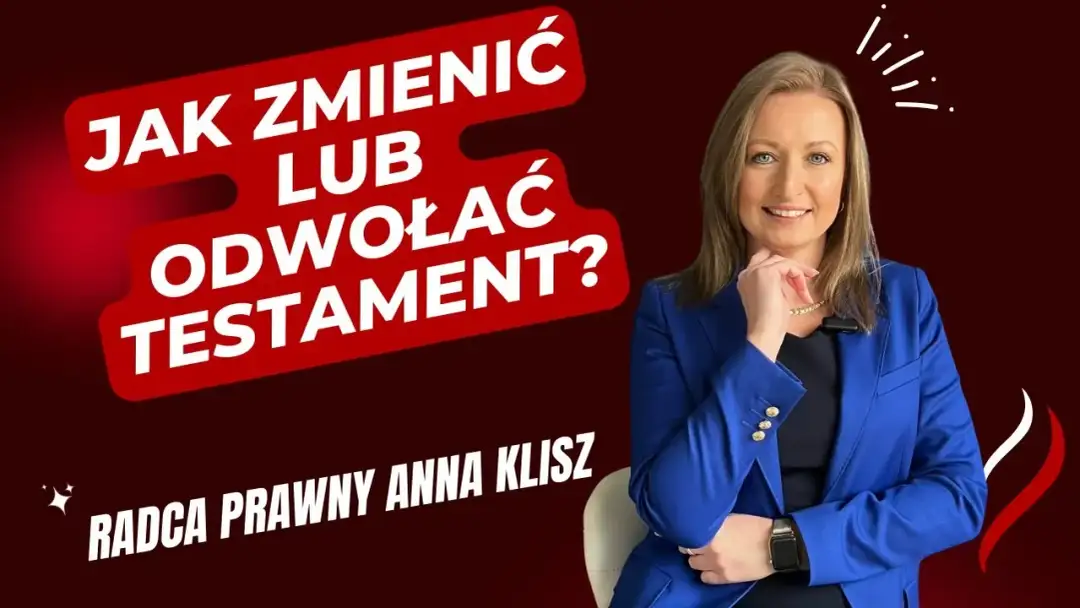 Czy można zmienić testament notarialny? Sprawdź, jak to zrobić legalnie