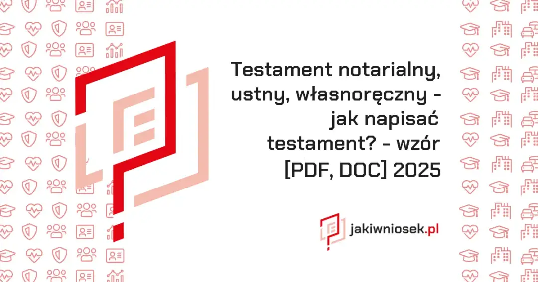 Jak się pisze testament - kluczowe zasady, aby uniknąć błędów