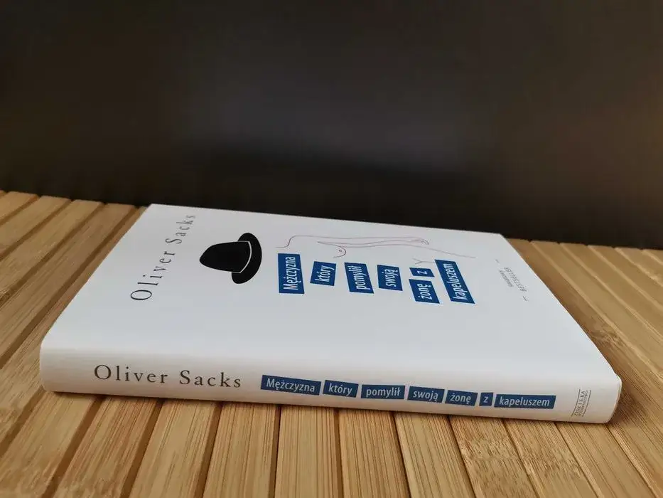 Mężczyzna, który pomylił swoją żonę z kapeluszem - głębia ludzkiej psychiki