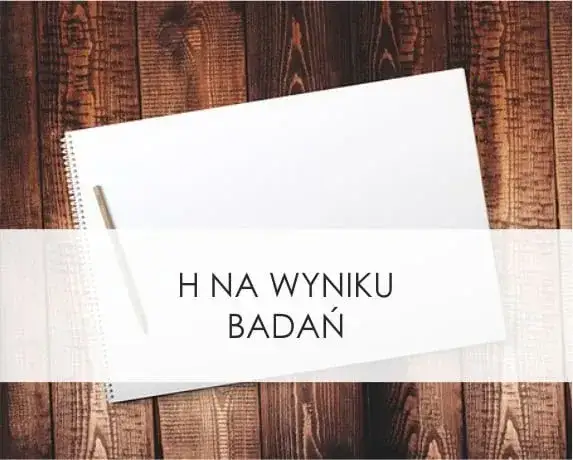 Co oznacza H na wynikach badań? Zrozum, co może oznaczać dla zdrowia