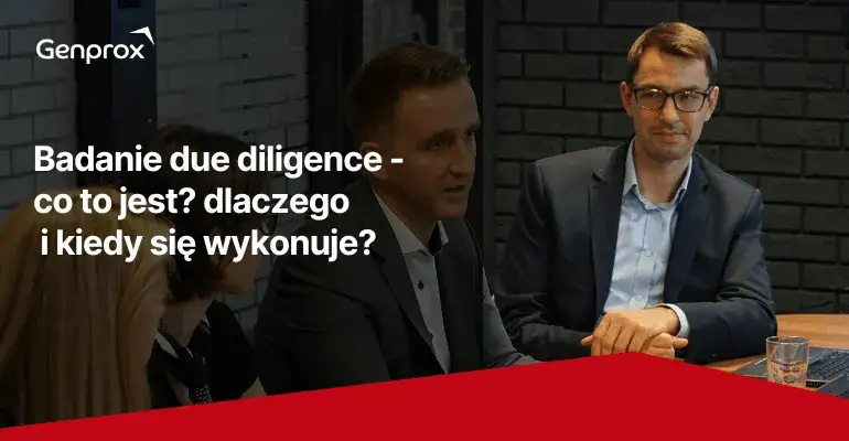 Co to jest badanie due diligence i dlaczego jest tak ważne?