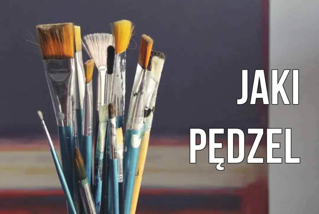 Rodzaje pędzli malarskich - Połowa sukcesu w malowaniu